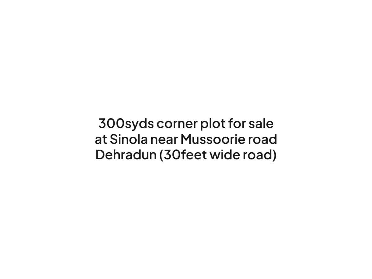Corner Plot for Sale on Mussoorie Road, Dehradun